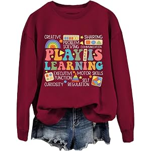 Play Is Learning Kindergarten Teacher Sweatshirt Preschool Teacher Shirts | Soft Fabric, Playful Design For School Days, Clas