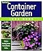 Container Garden Idea Book: Entries * Driveways * Pathways * Gardens (Taunton Home Idea Books) by 