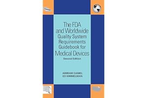 The FDA and Worldwide Quality System Requirements Guidebook for Medical Devices, Second Edition