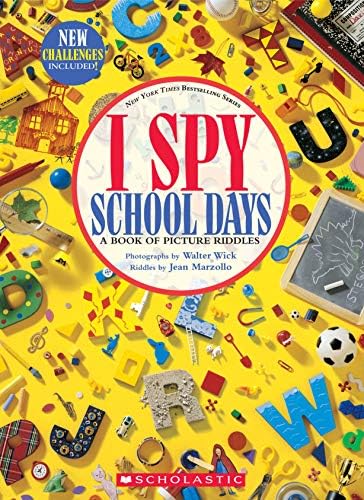 I Spy School Days: A Book of Picture Riddles: Marzollo, Jean, Wick