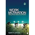 Work Motivation: History, Theory, Research, and Practice