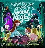 Why Do We Say Good Night? by Champ Thornton, Rommel Ruiz