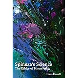 Spinoza's Science: The Ethics of Knowledge