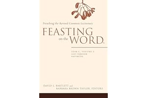 Feasting on the Word: Year C, Volume 2: Lent through Eastertide