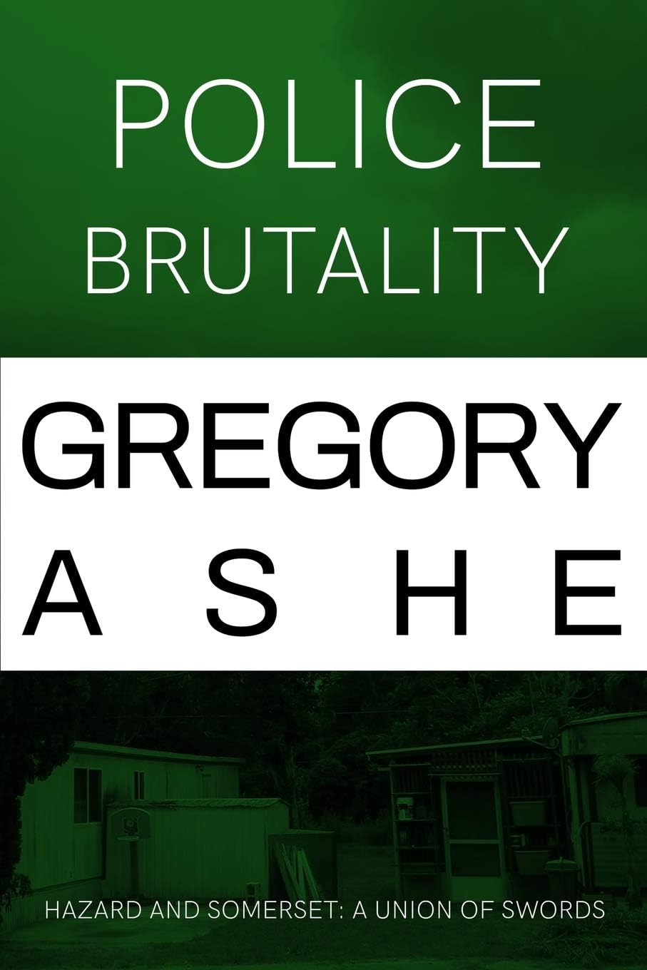 Police Brutality: Hazard and Somerset: A Union of Swords, Book 2