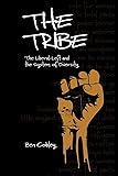 The Tribe: The Liberal-Left and the System of Diversity (Societas)