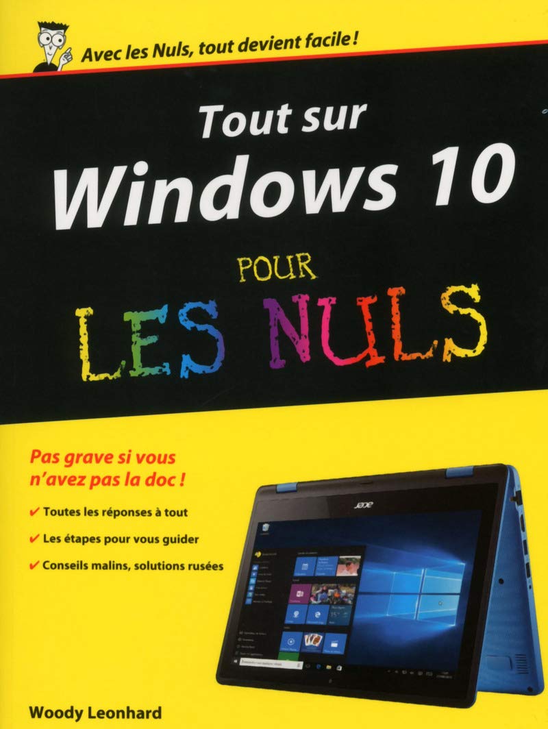 Amazon Fr Tout Sur Windows 10 Pour Les Nuls Leonhard Woody Livres