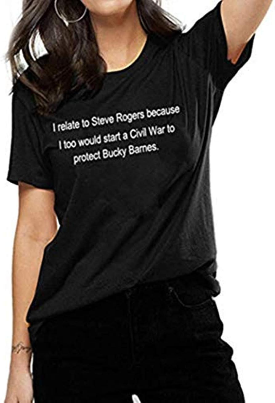 Women's T-Shirts I Relate to Because I Too Would Start a war Cotton Funny Sayings Tops Tee