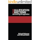 Nullification Objections: Dismantling the Opposition