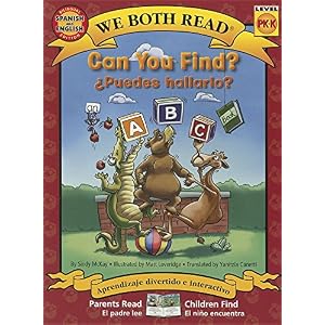 Can You Find?/ Puedes Encontrar?: An ABC Book/ Un Libro De ABC (We Both Read: Level Pk-k) (English and Spanish Edition)
