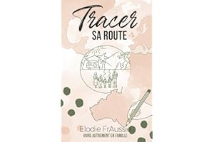Tracer sa route: Vivre autrement en famille