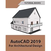 AutoCAD 2019 For Architectural Design