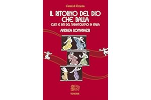 Il ritorno del dio che balla: Culti e riti del Tarantolismo in Italia (Italian Edition)