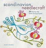 Scandinavian Needlecraft: 35 step-by-step hand-sewing projects by Clare Youngs