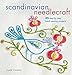 Scandi Needlecraft: 35 step-by-step hand-sewing projects