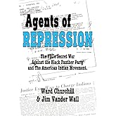 Agents of Repression: The FBI's Secret Wars Against the Black Panther Party and the American Indian Movement