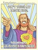 Funny Easter Color By Numbers Coloring Book for Adults: An Easter Humor Coloring Book FOR ADULTS with Easter Bunnies, Easter Eggs, Spring Scenes, and ... ONLY (Sweary Adult Coloring Books) (Volume 9) by ZenMaster Coloring Books