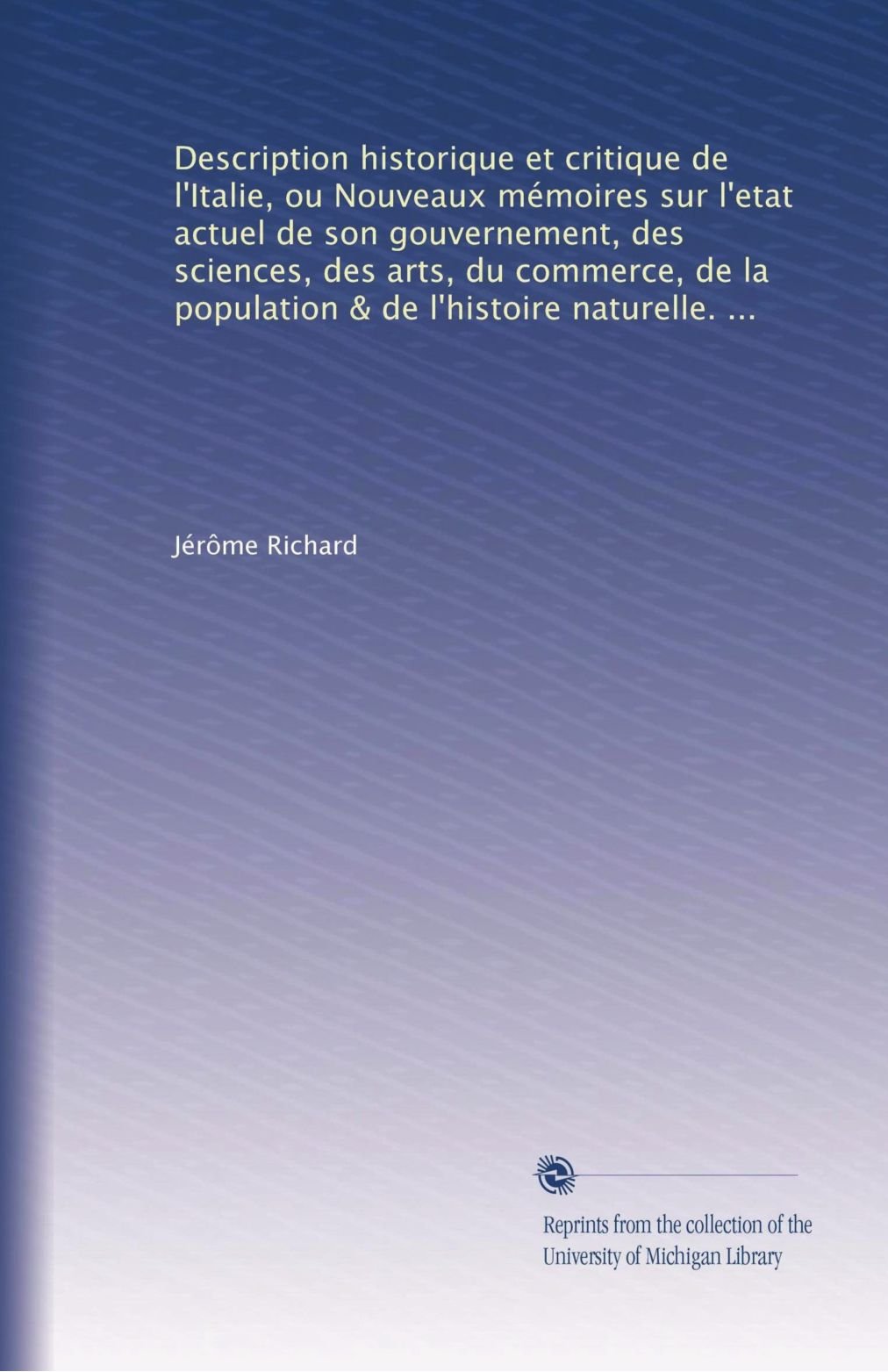 Description Historique Et Critique De Litalie Ou Nouveaux - 