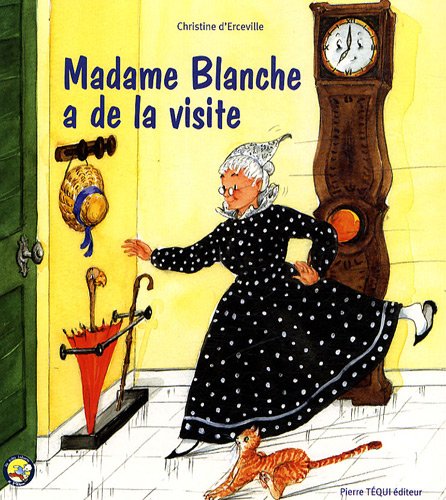Madame Blanche a de la visite