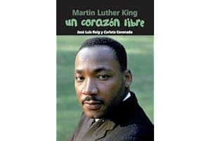 Un corazón libre: Martin Luther King (Biografía joven) (Spanish Edition)