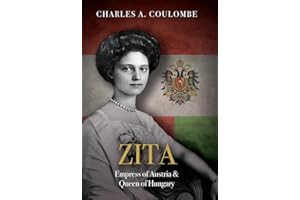 Zita: Empress of Austria and Queen of Hungary