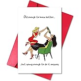 LYMEQING Funny Birthday Card for Best Friend Bestie BFF, Friendship Birthday Card for Women Female Girl Her Sister (Old Enough to Know Better, But Young Enough to Do It Anyway)