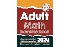 Adult Math Exercise Book: A Comprehensive Workbook + Adult Math Practice Tests