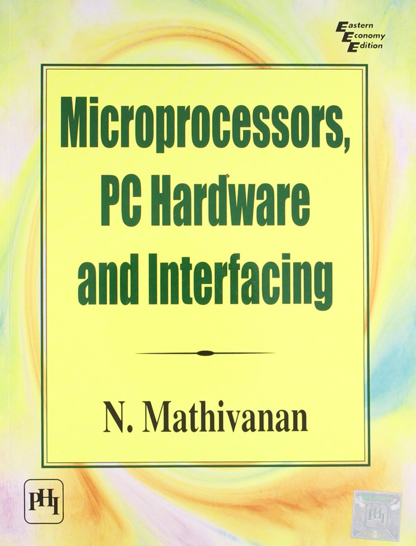 Microprocessors Pc Hardware And Interfacing Aug 15 2004 Mathivanan N N Mathivanan 9788120323179 Books