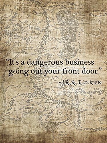 Dangerous Going Out Your Front Door - Tolkien Lord of the Rings Quote Print Poster - 18x24 in