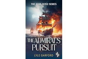 The Admiral's Pursuit: An unputdownable naval espionage adventure (Evan Ross Book 6)