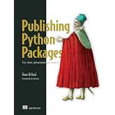 Publishing Python Packages: Test, share, and automate your projects