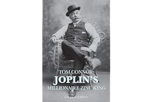 Tom Connor: Joplin's Millionaire Zinc King