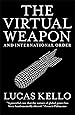 The Virtual Weapon and International Order