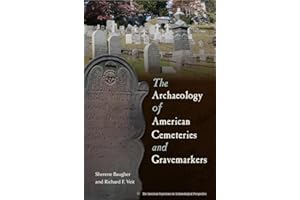 The Archaeology of American Cemeteries and Gravemarkers
