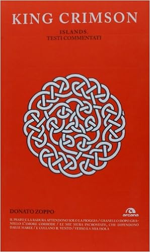 Donato Zoppo - King Crimson. Islands. Testi commentati (2013)