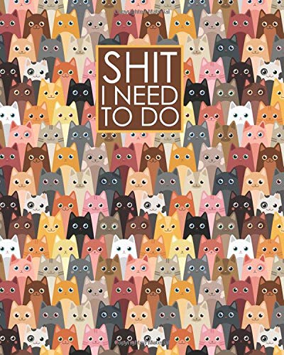 Shit I Need To Do - 18 Month Planner: Cute Colorful Cats June 2019 - December 2020: Daily Weekly and by New Nomads Press