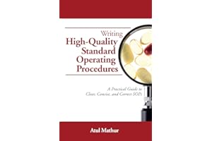 Writing High-Quality Standard Operating Procedures: A Practical Guide to Clear, Concise, and Correct SOPs