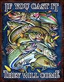 Fishing - If You Cast It They Will Come Distressed Retro Vintage Tin Sign 13 x 16in