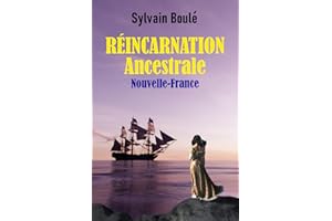 Réincarnation Ancestrale: Nouvelle-France