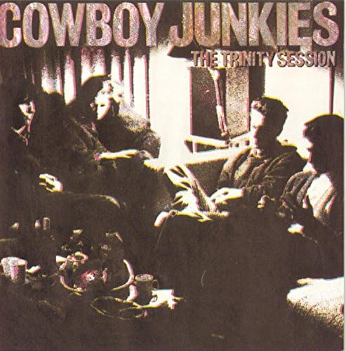 Cowboy Junkies - The Trinity Sessions - Amazon.com Music