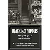 Black Metropolis: A Study of Negro Life in a Northern City