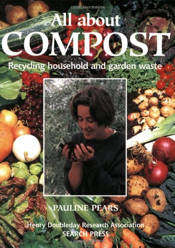 All About Compost: Recycling Household and Garden Waste (Organic Handbook) by Pauline Pears