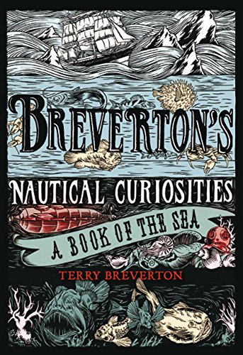 Breverton's Nautical Curiosities: A Book Of The Sea by Terry Breverton