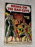 Front cover for the book Bring on the Bad Guys: Origins of the Marvel Comics Villains by Stan Lee