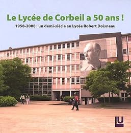 Le  Lycée de Corbeil a 50 ans !