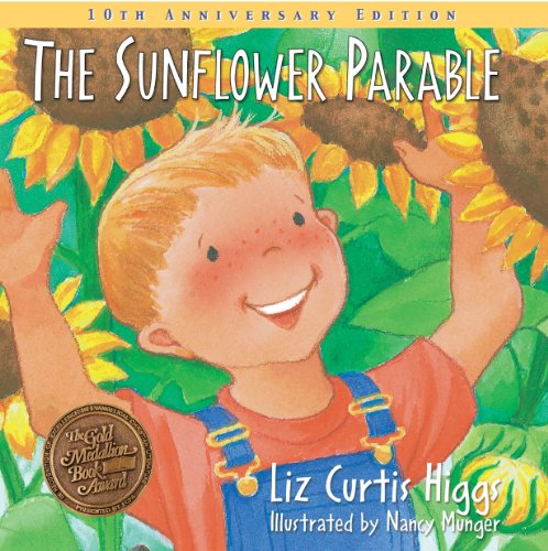 The Sunflower Parable: Special 10th Anniversary Edition (Parable Series)