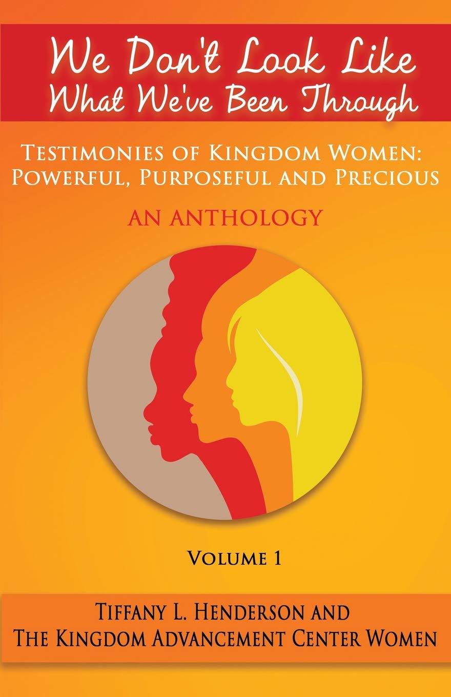 We Don T Look Like What We Ve Been Through An Anthology Testimonies Of Kingdom Women Powerful Purposeful And Precious Amazon De Henderson Tiffany L Women The Kingdom Advancement Center Henderson Jr Larry Fremdsprachige Provided to youtube by cdbaby kingdom advancement (bonus track) (live) · psalmist raine · the refresh team refresh worship live ii: amazon de