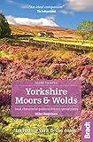 North York Moors & Yorkshire Wolds: Local, characterful guides to Britain's Special Places (Bradt Travel Guides (Slow Travel series)) by 