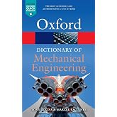 Dictionary of Mechanical Engineering (Oxford Quick Reference)
