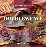Doubleweave Revised & Expanded (The Weaver's Studio) by Jennifer Moore
